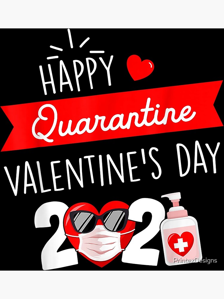 Valentine s Day 2021 Quarantined Happy Valentines day love