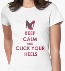 Keep Calm and Click Your Heels tshirt Women's Fitted T-Shirt
