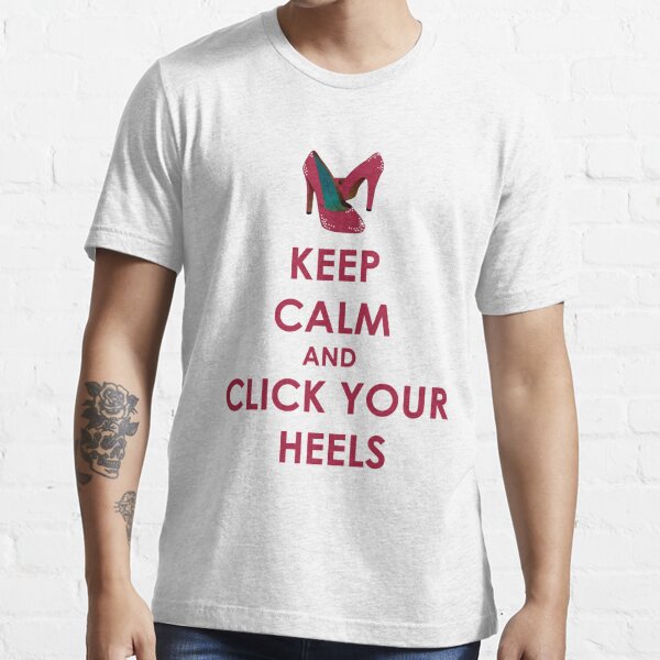 Click Your Heels Gifts & Merchandise | Redbubble