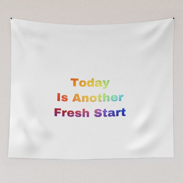 Item preview, Today Is Another Fresh Start designed and sold by Yeewen1234.