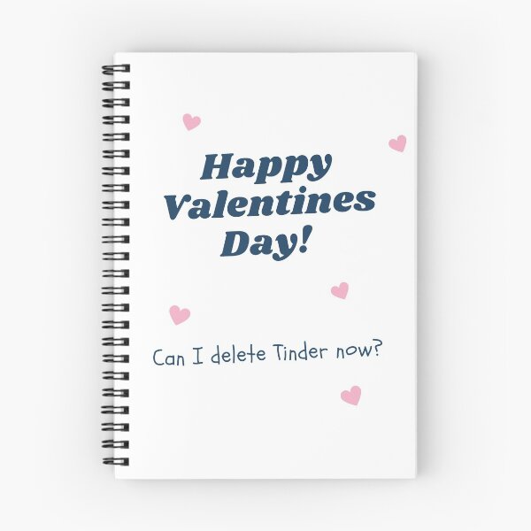 Item preview, Happy Valentines Day! Can I delete Tinder now? Funny Valentines Day gift 2021 designed and sold by whatisonmymind.