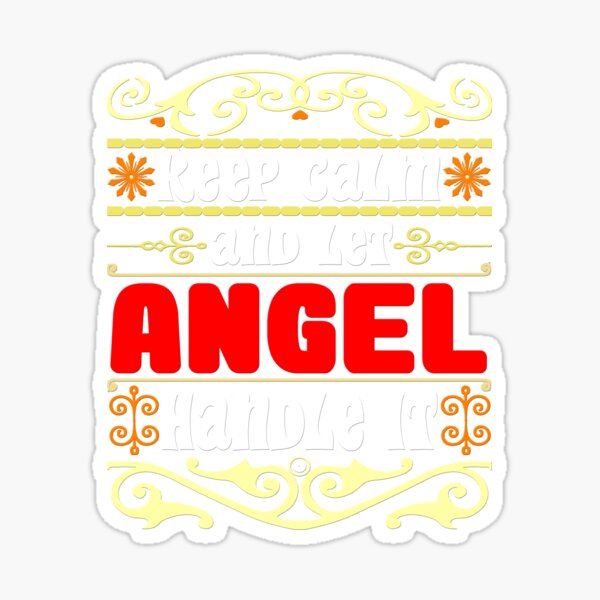Mantenga la calma y deje que ANGEL lo maneje, nombre de ANGEL Pegatina