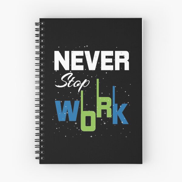 Item preview, NEVER STOP WORK designed and sold by karim Najjar.