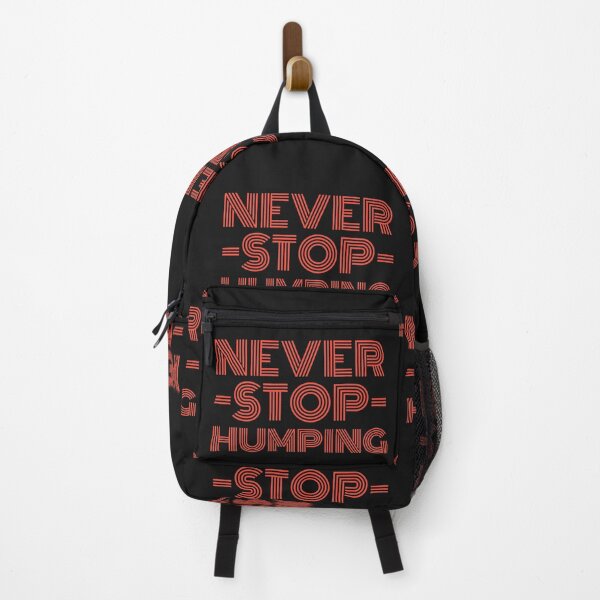 Item preview, NEVER STOP HUMPING  designed and sold by Eric Shields.