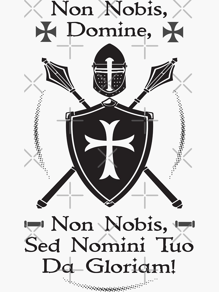"Non Nobis Domine, Non Nobis Sed Nomini Tuo Da Gloriam" Sticker for Sale by MedievalWear Redbubble