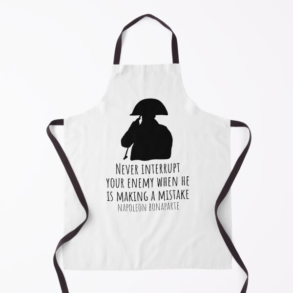 Item preview, Never Interrupt Your Enemy When He Is Making A Mistake Napoleon Bonaparte Quote designed and sold by JokeGysen.