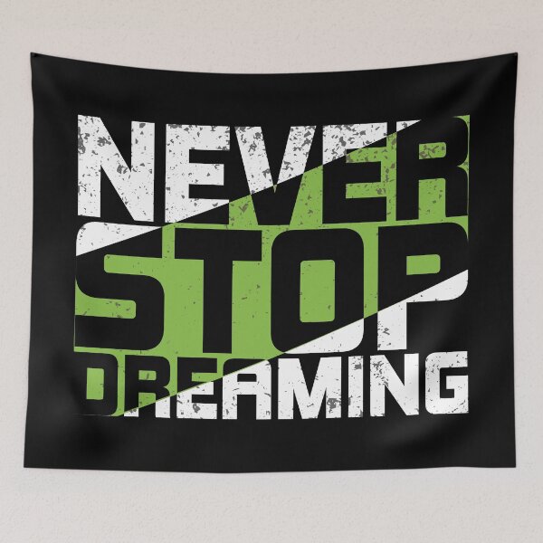 Item preview, NEVER STOP DREAMING designed and sold by karim Najjar.