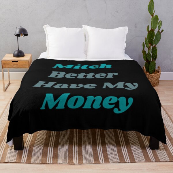 Item preview, Mitch Better Have My Money designed and sold by Artistive.