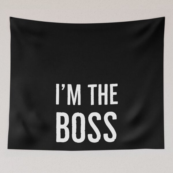 Item preview, I'm the boss designed and sold by Gingatoo.