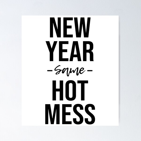 Item preview, New Year Same Hot Mess 2021 designed and sold by kindxinn.