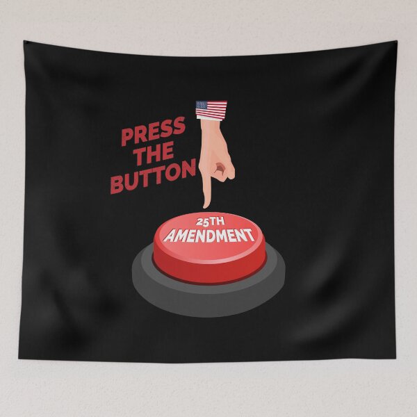 Item preview, 25TH AMENDMENT, PRESS THE BUTTON, IMPEACH TRUMP, ANTI TRUMP designed and sold by TheFirstOne.