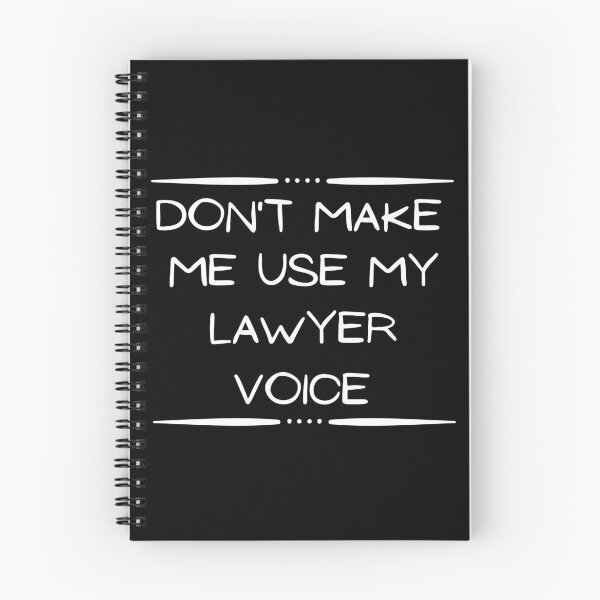 Item preview, Don't Make Me Use My Lawyer Voice designed and sold by Ava Rozalinda.
