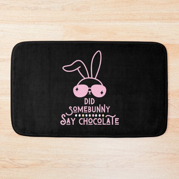 Item preview, Did somebunny say chocolate  designed and sold by ReichBourne.