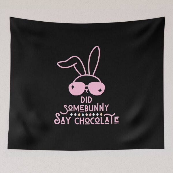 Item preview, Did somebunny say chocolate  designed and sold by ReichBourne.