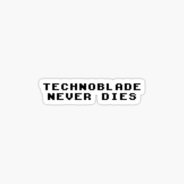 technoblade never dies - Technoblade - Sticker