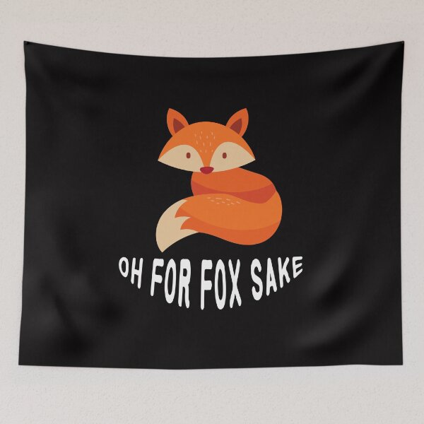 Item preview, Oh For Fox Sake - For Fox Sake designed and sold by Hannah  Pillic.