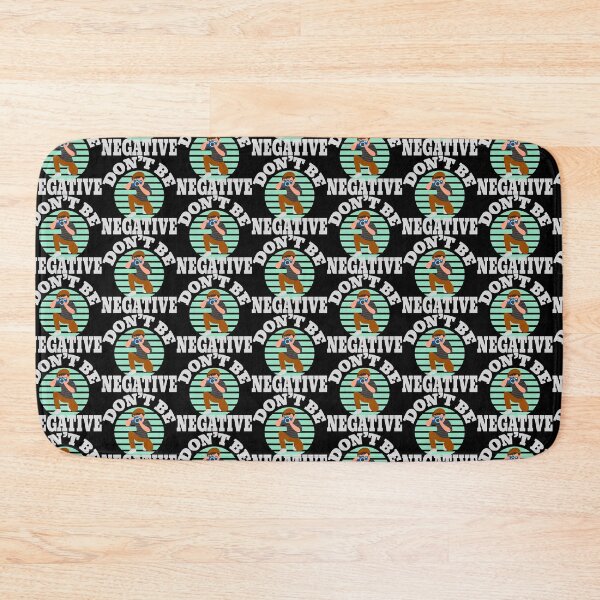 Item preview, Don't be negative designed and sold by PODapparel.