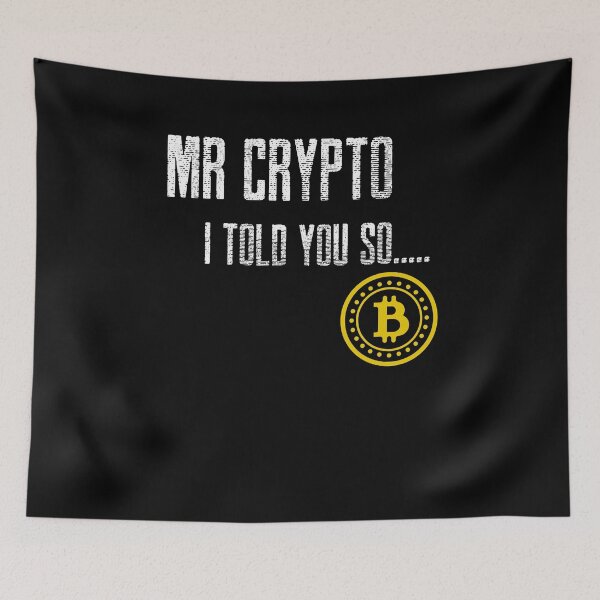 Item preview, Mr Crypto Bitcoin I told you so...  designed and sold by SKilner.