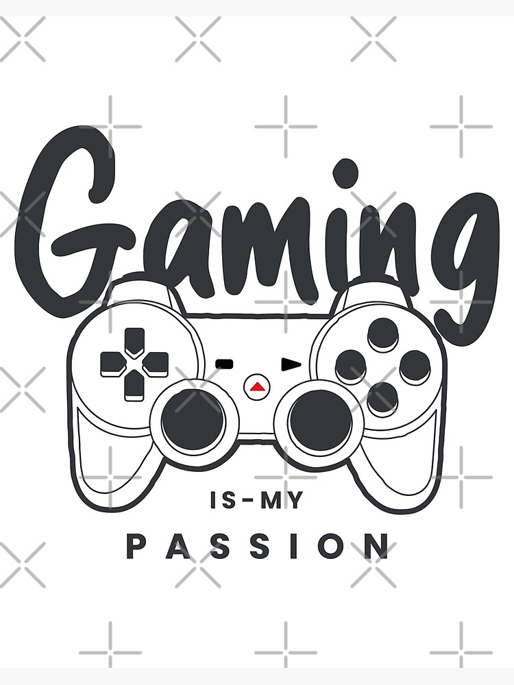 "Gaming is my Passion" Poster for Sale by Jack1221 Redbubble