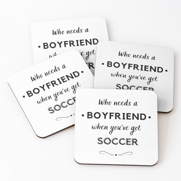 Item preview, Who needs a boyfriend when you've got soccer designed and sold by TheGreenGoat.