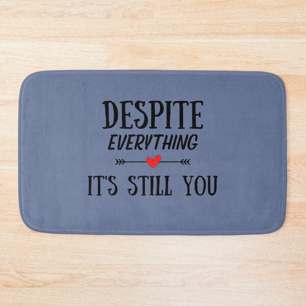 Item preview, Despite Everything Its Still You designed and sold by ModkMerch.