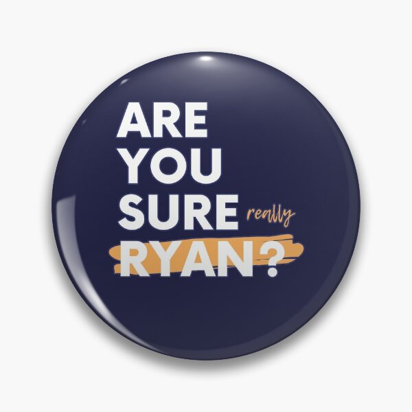 Item preview, Are You Sure Ryan? designed and sold by EvaWolf.