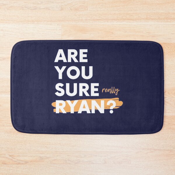 Item preview, Are You Sure Ryan? designed and sold by EvaWolf.