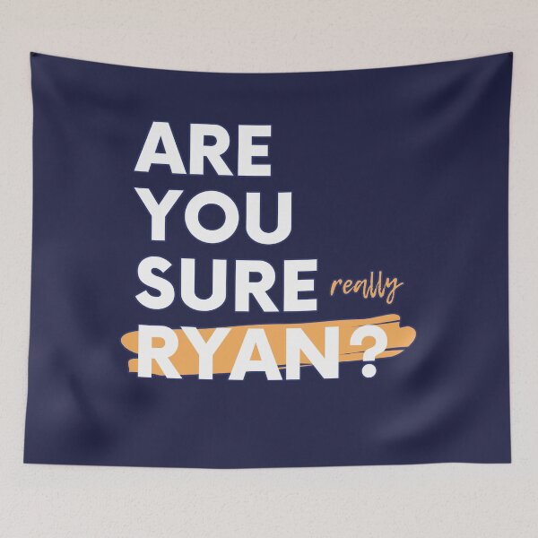 Item preview, Are You Sure Ryan? designed and sold by EvaWolf.
