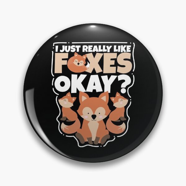 Item preview, I Just Really Like Foxes Okay Fox Animal designed and sold by MooonTees.
