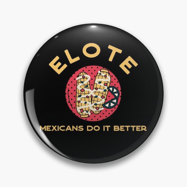 Item preview, Elote - Mexicans do it better designed and sold by Atleta-Cali.