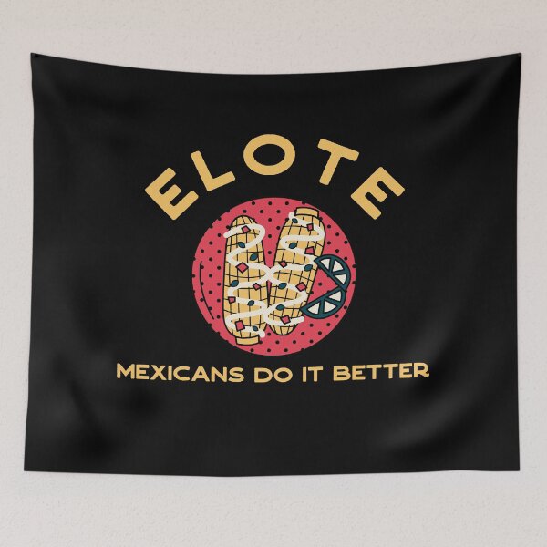 Item preview, Elote - Mexicans do it better designed and sold by Atleta-Cali.