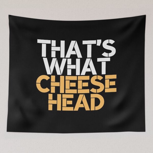 Item preview, Thats What Cheese Head designed and sold by Dope Trends ☑️.