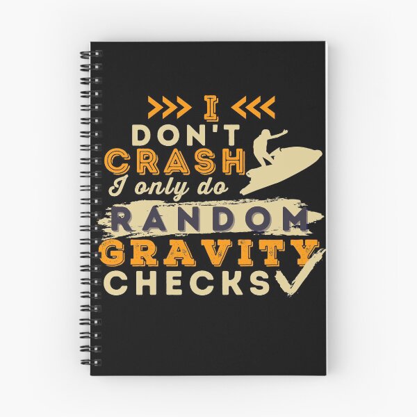 Item preview, I Don't Crash I Do Random Gravity Checks Jet Ski designed and sold by Hoiho Adventure Shirts.