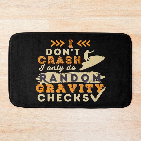 Item preview, I Don't Crash I Do Random Gravity Checks Jet Ski designed and sold by Hoiho Adventure Shirts.
