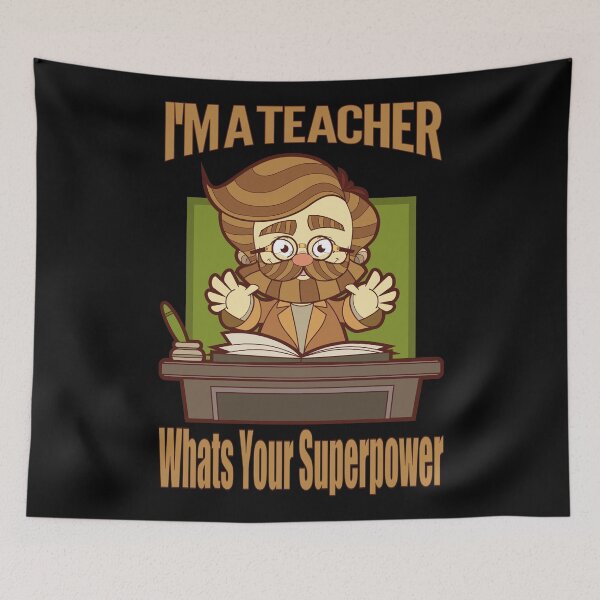 Item preview, I'm a Teacher Whats Your Superpower Design designed and sold by Paula Helit.