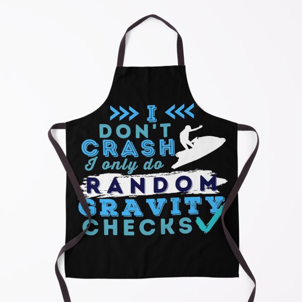 Item preview, I Don't Crash I Do Random Gravity Checks Jet Ski designed and sold by Hoiho Adventure Shirts.