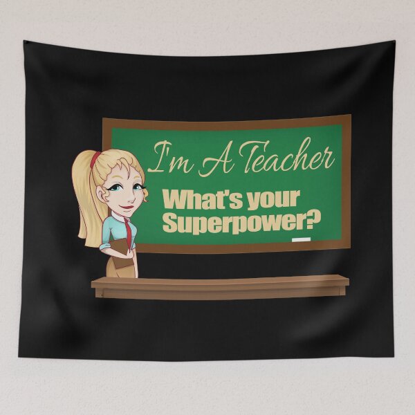 Item preview, I'm a Teacher Whats Your Superpower Design a designed and sold by Paula Helit.