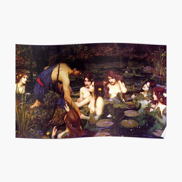 Hylas and the Nymphs - John William Waterhouse Poster
