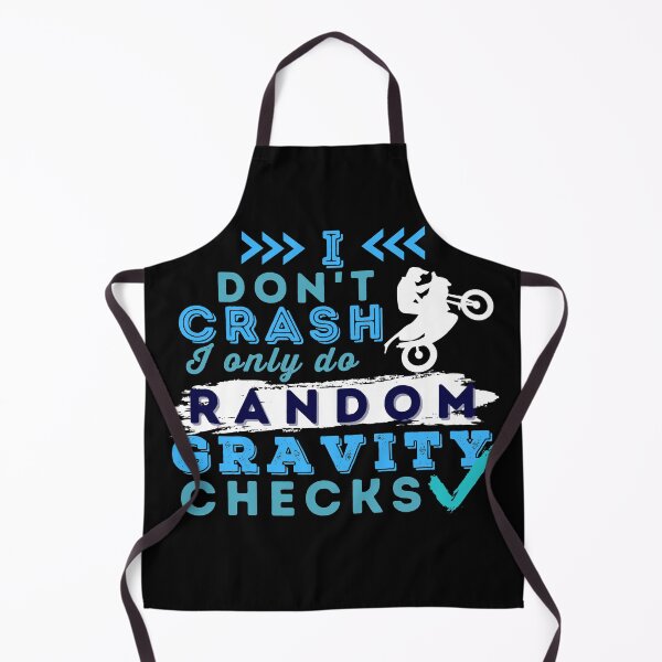 Item preview, I Don't Crash I Do Random Gravity Checks Motocross designed and sold by Hoiho Adventure Shirts.