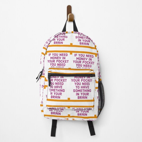 Item preview, If You Need Money In Your Pocket, You Need To Have Something In Your Brain designed and sold by Jodes16.