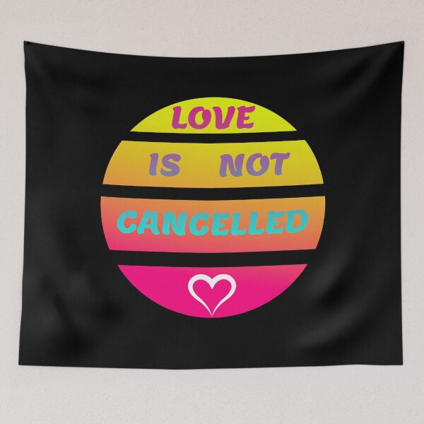 Item preview, LOVE IS NOT CANCELLED GIFT VALENTINE'S DAY LOVED designed and sold by GOOD-TIME.