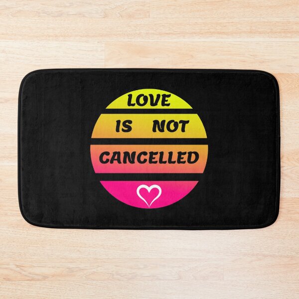 Item preview, LOVE IS NOT CANCELLED GIFT VALENTINE'S DAY LOVED designed and sold by GOOD-TIME.