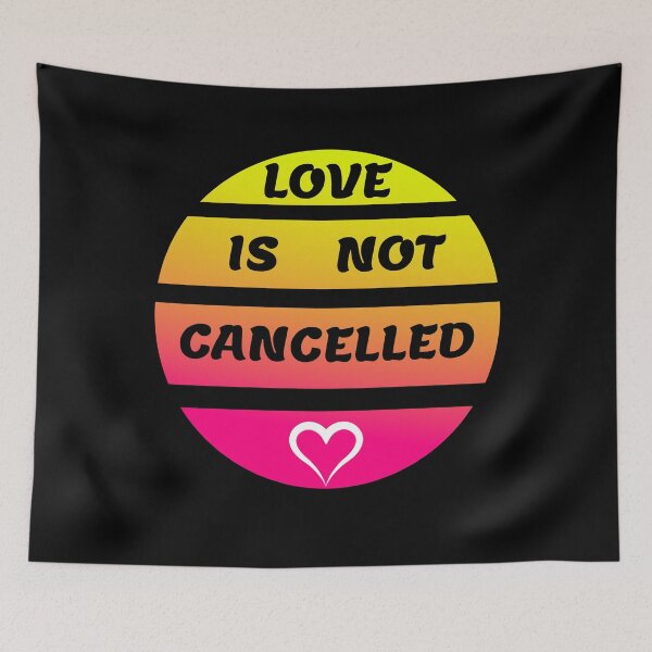 Item preview, LOVE IS NOT CANCELLED GIFT VALENTINE'S DAY LOVED designed and sold by GOOD-TIME.