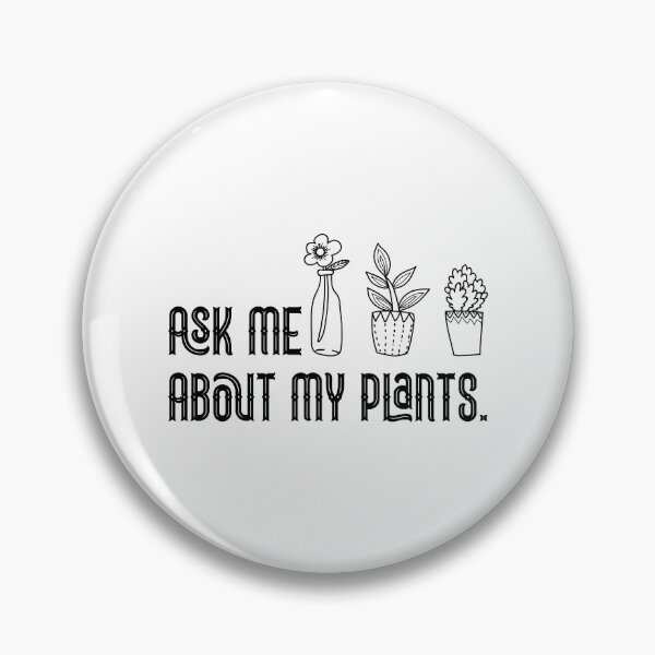 Item preview, Ask Me About My Plants , Plant Lady, Plant Mom Gift, Funny Graphic T-Shirts, Plant Mom designed and sold by ambaart.