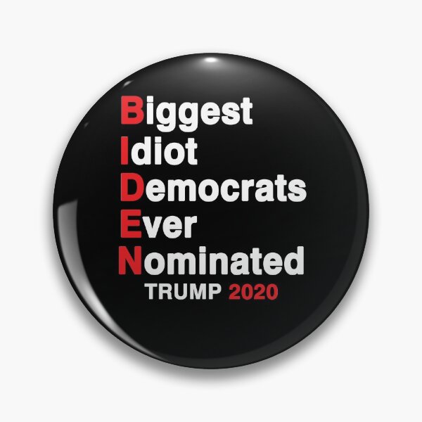 Item preview, Biden Biggest Idiot Democrats Ever Nominated Trump 2020, Anti Joe Biden designed and sold by Mirnamar.