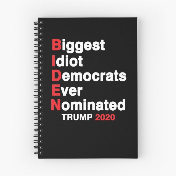 Item preview, Biden Biggest Idiot Democrats Ever Nominated Trump 2020, Anti Joe Biden designed and sold by Mirnamar.