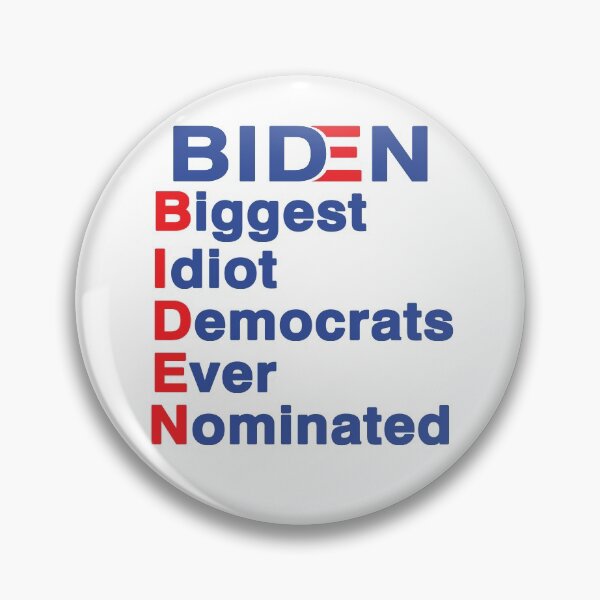 Item preview, Biden Biggest Idiot Democrats Ever Nominated Trump 2020, Anti Joe Biden designed and sold by Mirnamar.