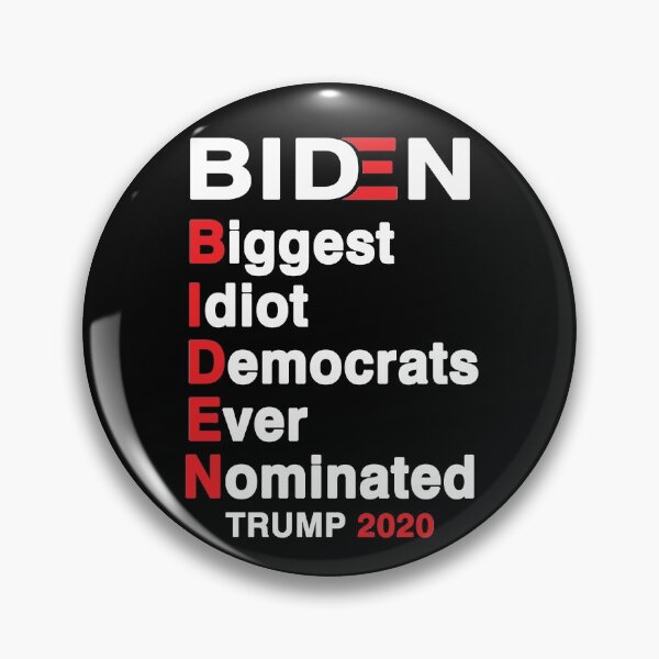Item preview, Biden Biggest Idiot Democrats Ever Nominated Trump 2020, Anti Joe Biden designed and sold by Mirnamar.
