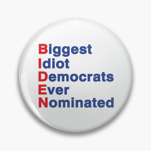 Item preview, Biden Biggest Idiot Democrats Ever Nominated Trump 2020, Anti Joe Biden designed and sold by Mirnamar.
