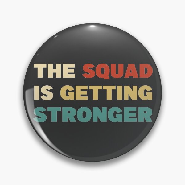Item preview, The Squad Is Getting Stronger designed and sold by Anzarr.